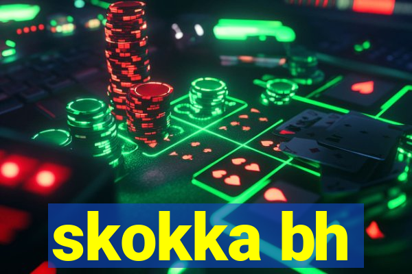 skokka bh